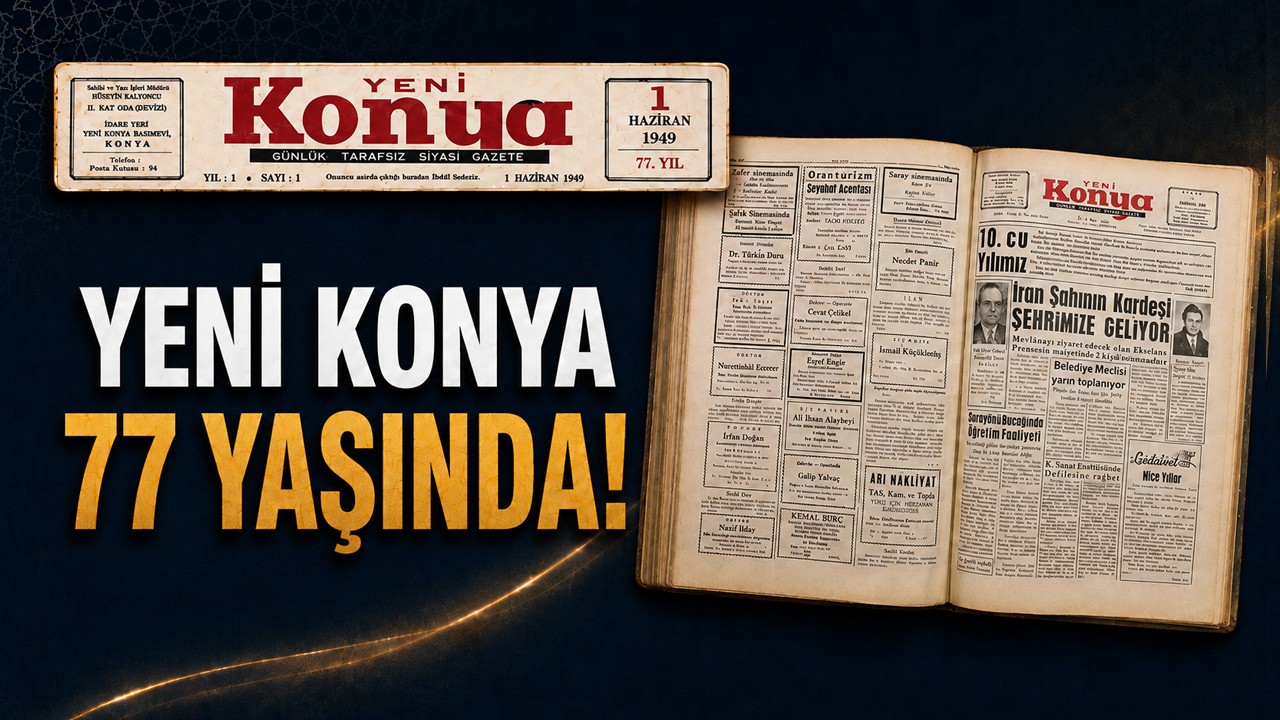 Yeni Konya 77 yaşında!
